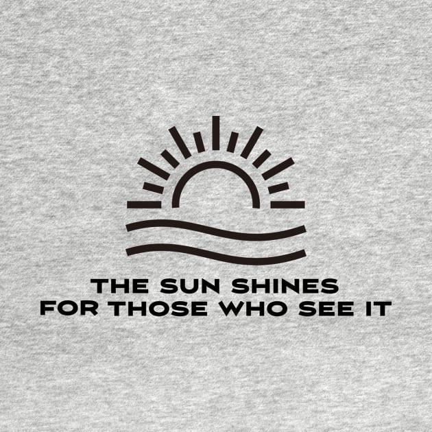 The sun shines for those who see it motivation quote by star trek fanart and more